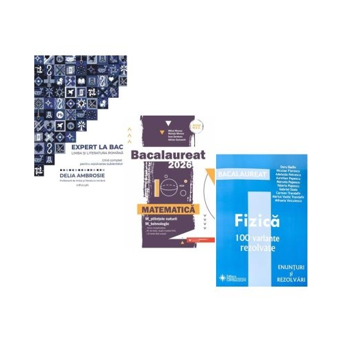 Pachet Bacalaureat 2026. Ghid complet pentru rezolvarea subiectelor Limba si literatura romana Matematica M-stiintele-naturii si M-tehnologic si Fizica 100 variante rezolvate - Delia Ambrosie Mihai Monea Doru Badiu