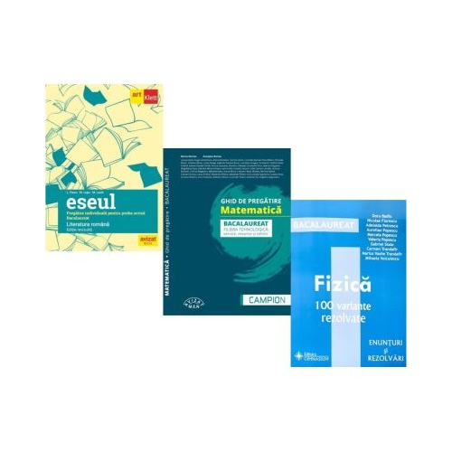 Pachet Bacalaureat 2026. Eseul. Pregatire individuala pentru proba scrisa Matematica filiera tehnologica servicii resurse si tehnic si Fizica 100 variante rezolvate - Liliana Paicu Marius Burtea Doru Badiu