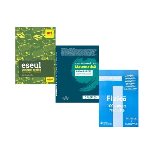 Pachet Bacalaureat 2026. Eseul. Varianta rapida de pregatire  Matematica filiera tehnologica servicii resurse si tehnic si Fizica 100 variante rezolvate - Liliana Paicu Marius Burtea Doru Badiu