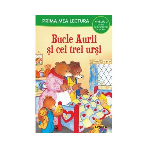 Prima mea lectura. Bucle aurii si cei trei ursi. Carte cu despartiri in silabe Nivelul 2