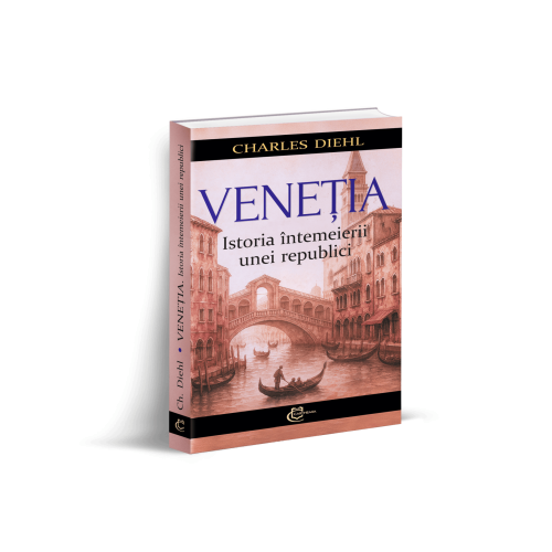 Venetia. Istoria intemeierii unei Republici - Charles Diehl