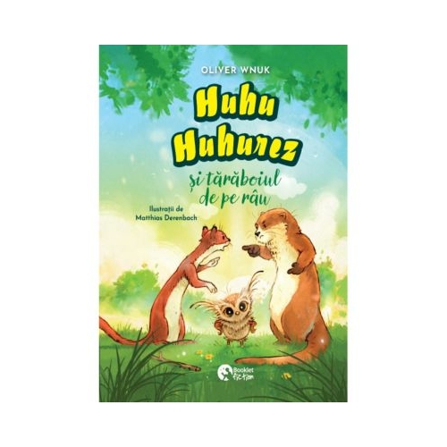 Huhu Huhurez si taraboiul de pe rau - Oliver Wnuk