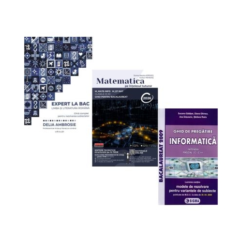 Pachet Bacalaureat 2026. Ghid complet Limba si literatura romana Matematica pe intelesul tuturor M-mate-info M-stiintele naturii si Informatica. clasele 11-12 intensiv Pascal CC - Delia Ambrosie Teohar Mihadas Susana Galatean
