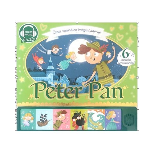 Carte sonora cu imagini pop-up. Peter Pan