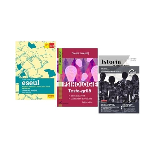 Pachet Bacalaureat Limba si literatura romana Eseul Istoria pe intelesul tuturor si Psihologie - Liliana Paicu Lucia Copoeru Diana Ioanes