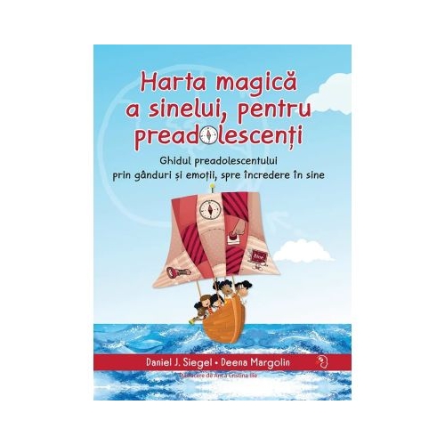Harta magica a sinelui pentru preadolescenti - Daniel J. Siegel