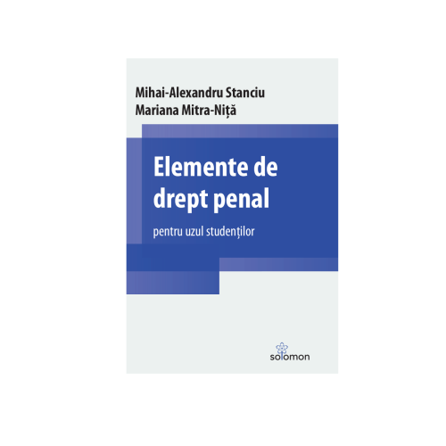 Elemente de drept penal pentru uzul studentilor - Mihai-Alexandru Stanciu