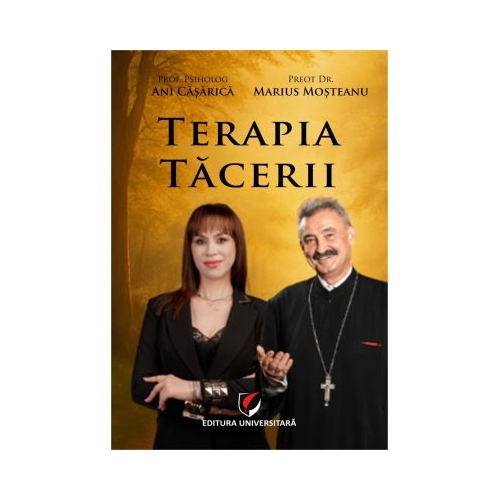 Terapia tacerii - Ani Casarica Marius Mosteanu