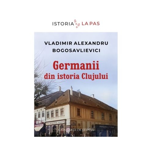 Germanii din istoria Clujului - Vladimir Alexandru Bogosavlievici