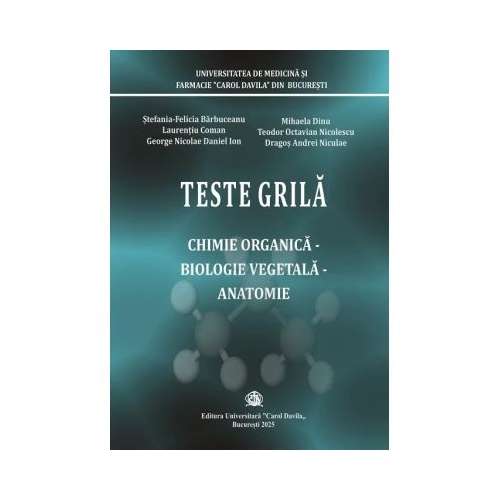 Teste grila chimie organica biologie vegetala anatomie. Facultatea de Farmacie - Stefania-Felicia Barbuceanu