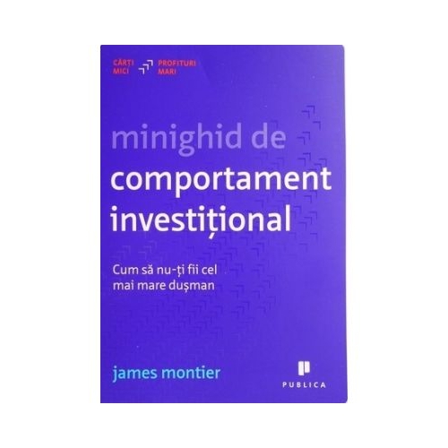 Minighid de comportament investitional - James Montier