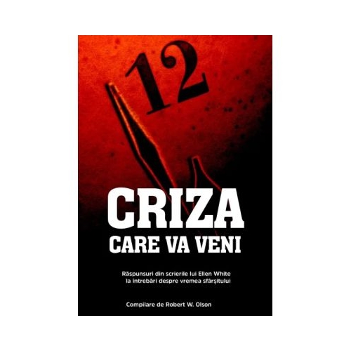 Criza care va veni - Ellen G. White