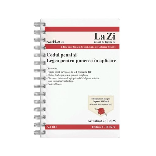 Codul penal si Legea pentru punerea in aplicare. Actualizat la 07. 10. 2025 - Valerian Cioclei