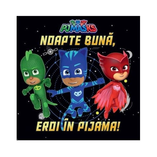 PJMASKS Noapte buna Eroi in Pijama