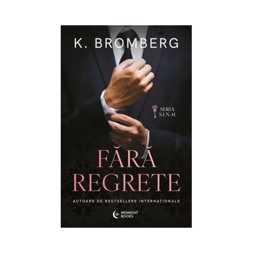 Fara regrete - K. Bromberg