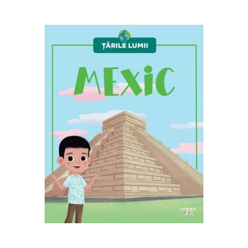 Mexic. Volumul 12. Tarile lumii