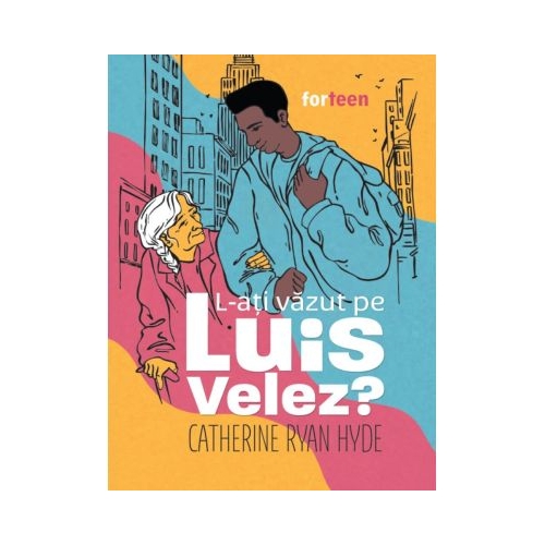 L-ati vazut pe Luis Velez - Catherine Ryan Hyde