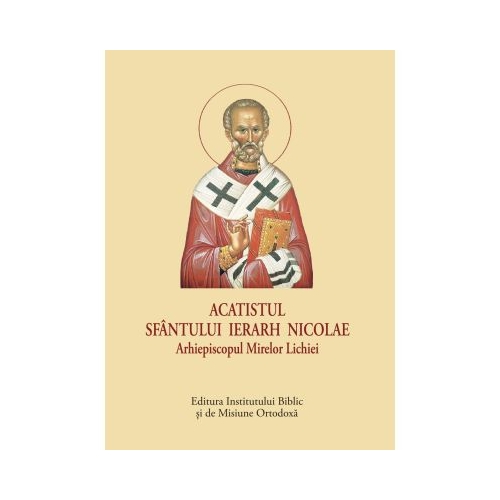 Acatistul Sfantului Ierarh Nicolae Arhiepiscopul Mirelor Lichiei format mic