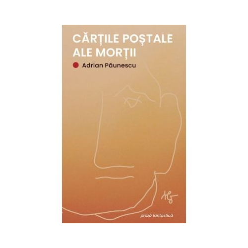 Cartile postale ale mortii - Adrian Paunescu