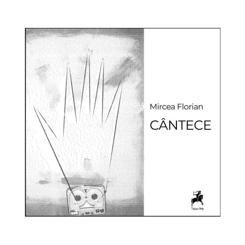 Cantece - Mircea Florian