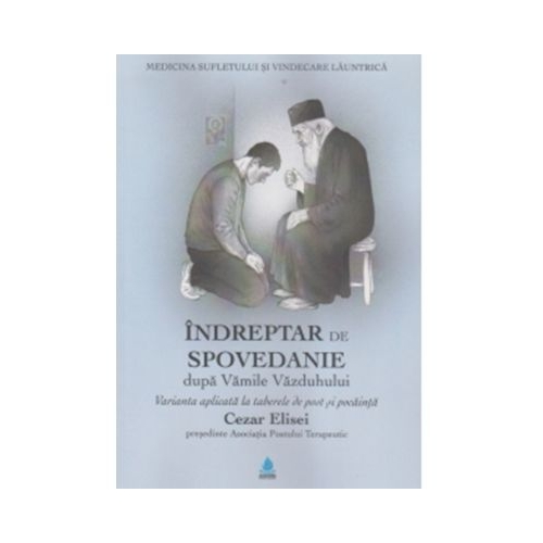Indreptar de spovedanie dupa Vamile Vazduhului - Cezar Elisei