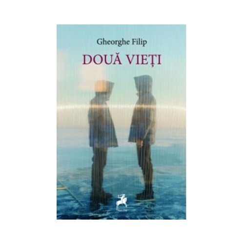 Doua vieti - Gheorghe Filip