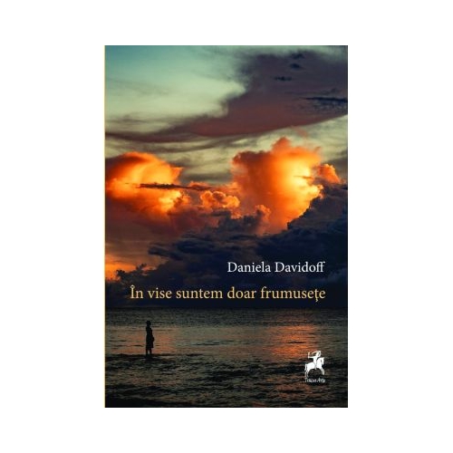In vise suntem doar frumusete - Daniela Davidoff
