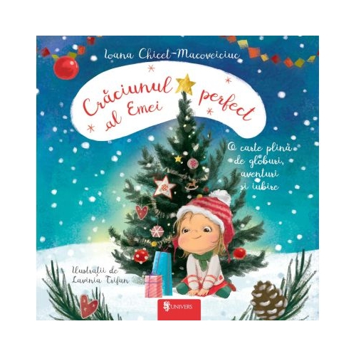 Craciunul perfect al Emei - Ioana Chicet-Macoveiciuc