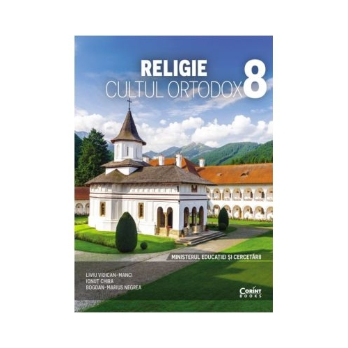 Religie. Cultul ortodox. Manual pentru clasa a 8-a - Liviu Vidican-Manci