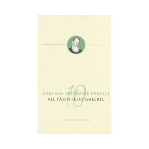 Cele mai frumoase predici ale Parintelui Galeriu