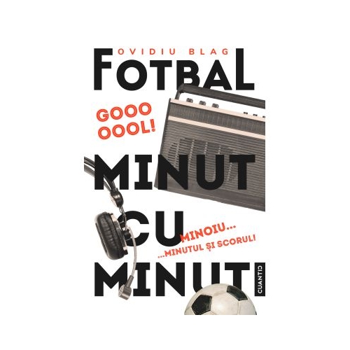 Fotbal minut cu minut - Ovidiu Blag