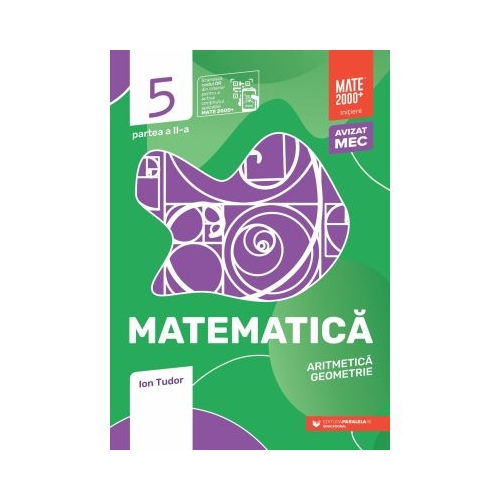 Matematica. Aritmetica algebra geometrie. Clasa a 5-a partea a 2-a. Mate 2000 - Initiere - Ion Tudor