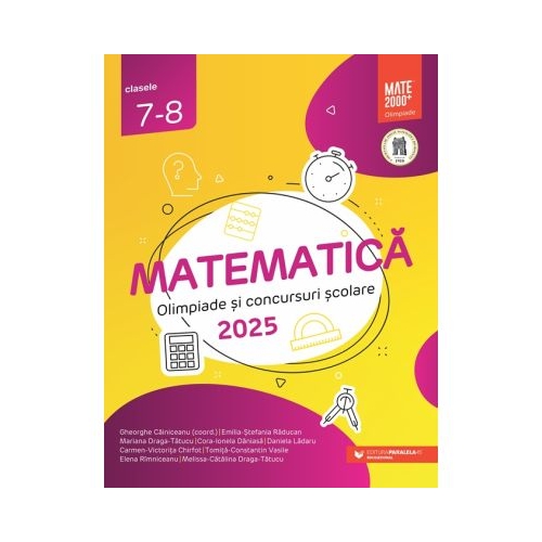 Matematica. Olimpiade si concursuri scolare 2025. Clasele 7-8 - Gheorghe Cainiceanu