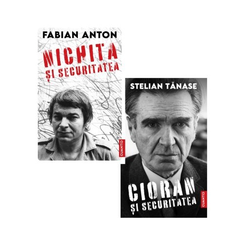 Pachet Scriitori romani in dosarele Securitatii. Nichita si Cioran - Stelian Tanase Fabian Anton