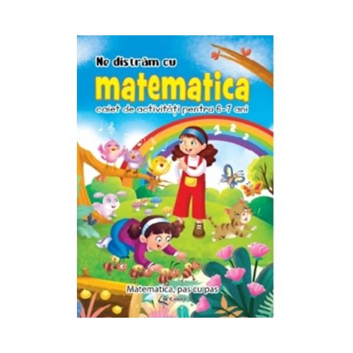 Ne distram cu matematica. Caiet de activitati pentru 6-7 ani - Lucia Cocisiu
