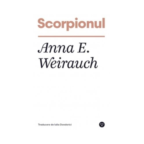 Scorpionul - Anna E. Weirauch