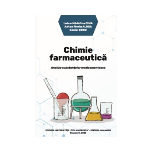 Chimie farmaceutica. Analiza substantelor medicamentoase - Luiza-Madalina Cima