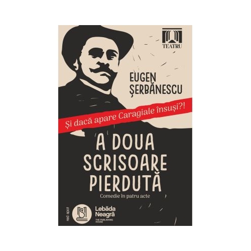 A doua scrisoare pierduta - Eugen Serbanescu