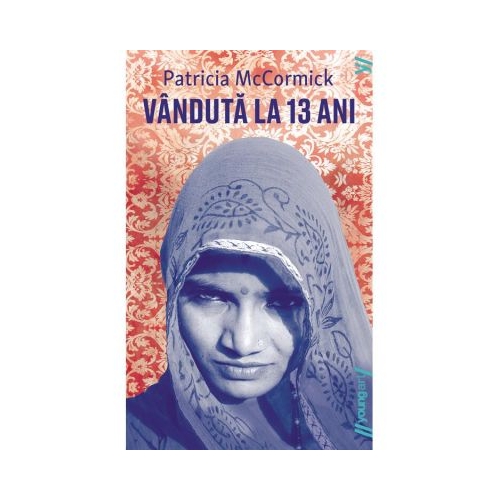 Vanduta la 13 ani - Patricia McCormick