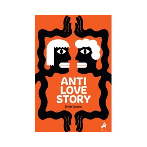 Anti Love Story - Stefan Caraman