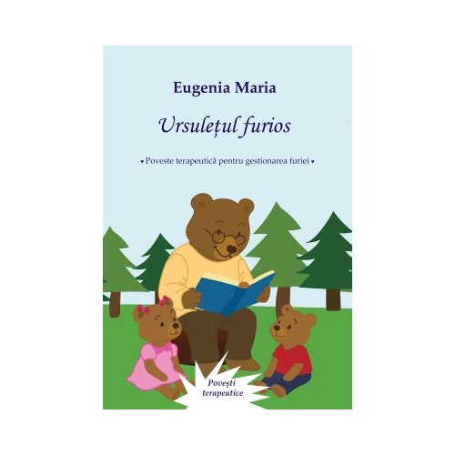 Ursuletul furios - Eugenia Maria