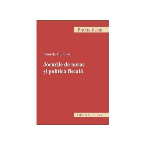 Jocurile de noroc si politica fiscala - Daniela Hudelcu