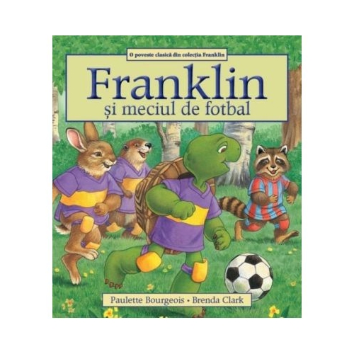 Franklin si meciul de fotbal - Paulette Bourgeois