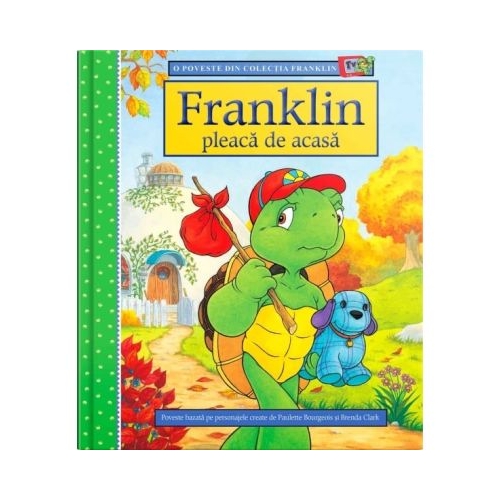 Franklin pleaca de acasa - Paulette Bourgeois