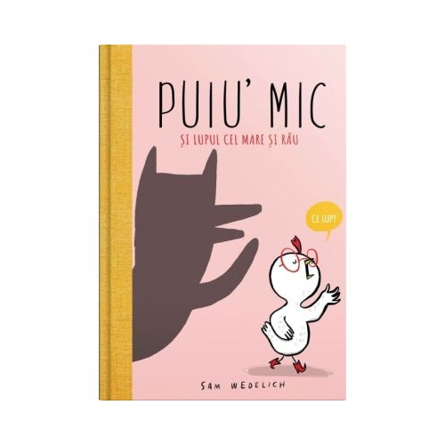 Puiu mic si lupul cel mare si rau - Sam Wedelich