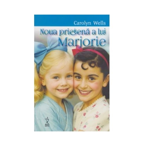 Noua prietena a lui Marjorie - Carolyn Wells