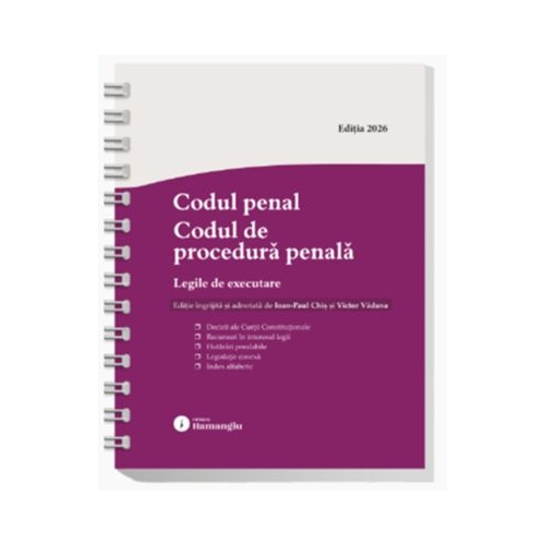 Codul penal. Codul de procedura penala. Legile de executare. Actualizat 8 ianuarie 2026 - Spiralat - Ioan-Paul Chis Victor Vaduva