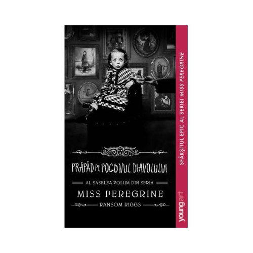 Miss Peregrine 6. Prapad pe Pogonul Diavolului - Ransom Riggs
