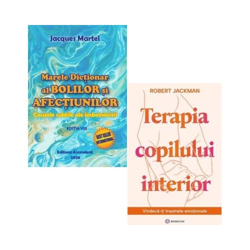 Pachet 2 carti Marele dictionar al bolilor si afectiunilor si Terapia copilului interior - Jacques Martel Robert Jackman