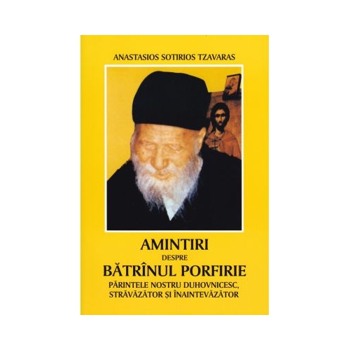 Amintiri despre Batranul Porfirie - Anastasios Sotirios